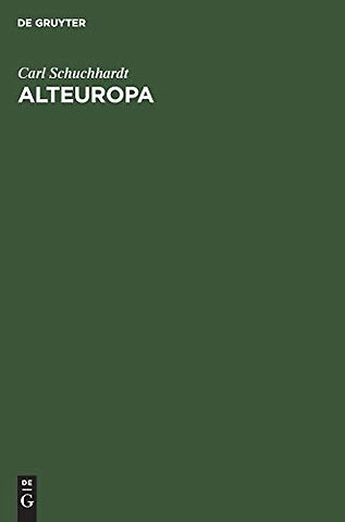 Alteuropa – Die Entwicklung seiner Kulturen und Völker
