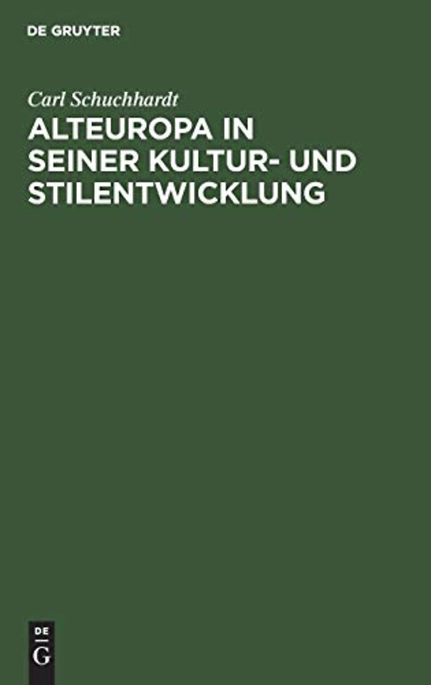 Alteuropa in seiner Kultur– und Stilentwicklung