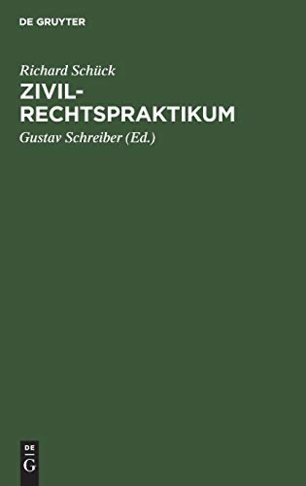 Zivilrechtspraktikum – Zum Selbststudium und zur Lehrgebrauche