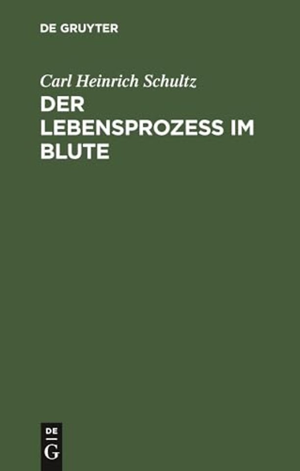 Der Lebensprozess im Blute – Eine auf mikroskopischen Entdeckungen gegründete Untersuchung
