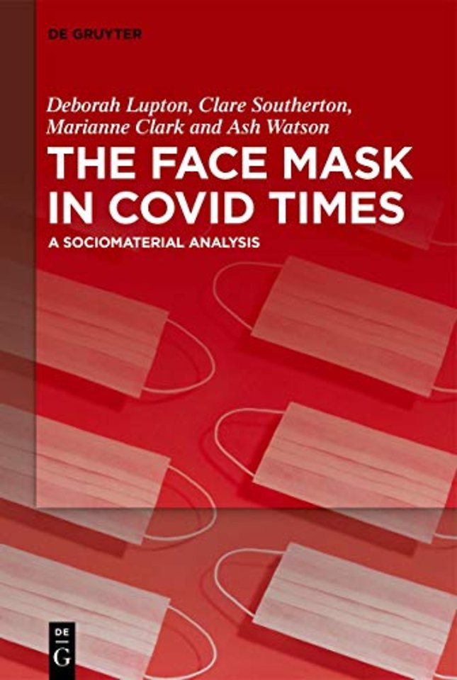 The Face Mask In COVID Times – A Sociomaterial Analysis