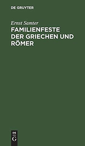 Familienfeste der Griechen und Römer