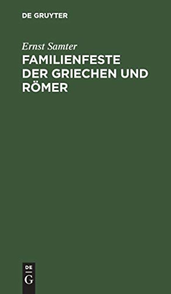 Familienfeste der Griechen und Romer