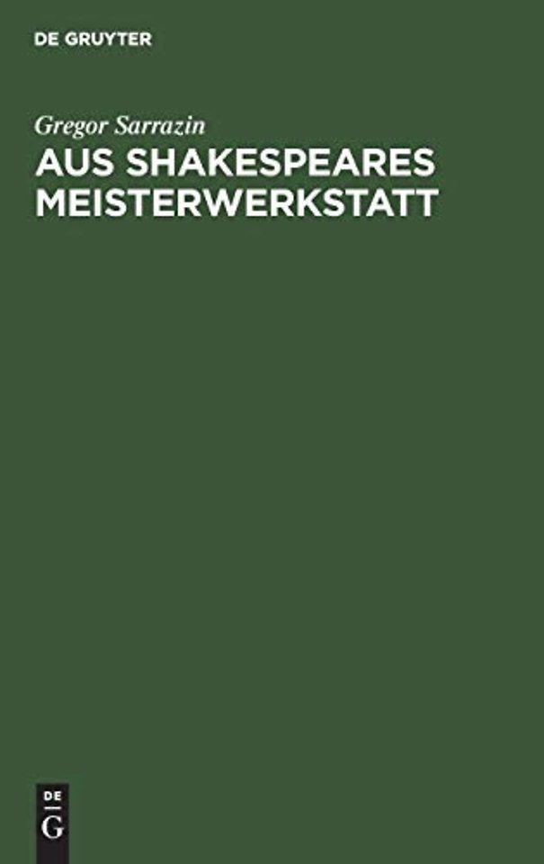 Aus Shakespeares Meisterwerkstatt – Stilgeschichtliche Studien