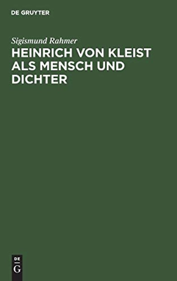 Heinrich von Kleist als Mensch und Dichter