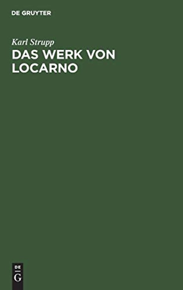 Das Werk von Locarno – Eine völkerrechtlich–politische Studie