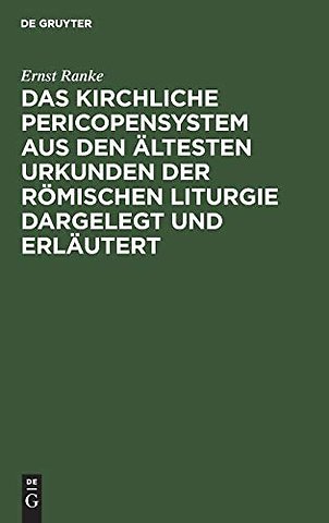 Das Kirchliche Pericopensystem aus den ältesten – Ein Versuch
