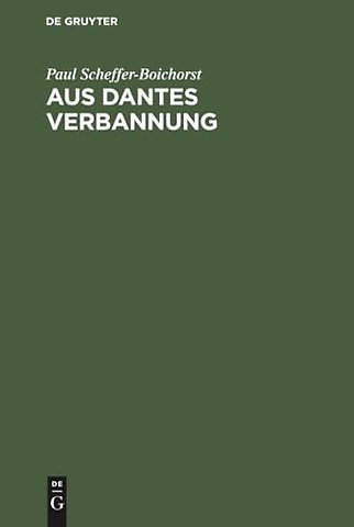 Aus Dantes Verbannung – Literarhistorische Studien