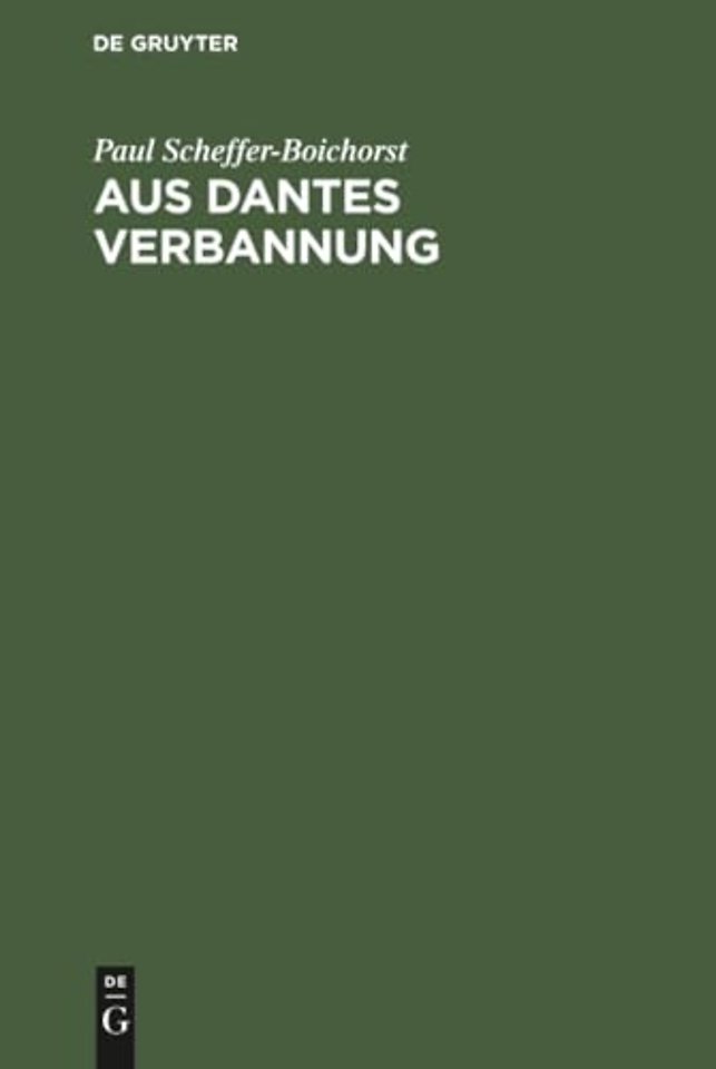 Aus Dantes Verbannung – Literarhistorische Studien