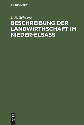 Beschreibung der Landwirthschaft im Nieder–Elsaβ