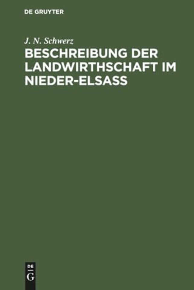 Beschreibung der Landwirthschaft im Nieder–Elsaβ