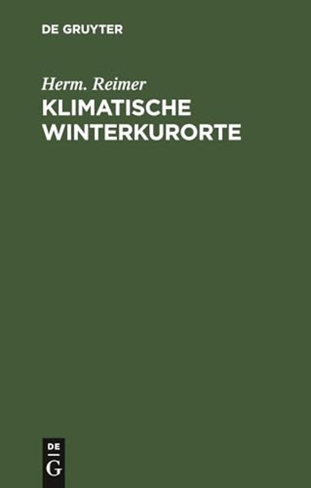 Klimatische Winterkurorte – Leitfaden für Aerzte und Laien