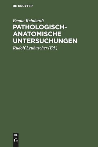 Pathologisch–anatomische Untersuchungen