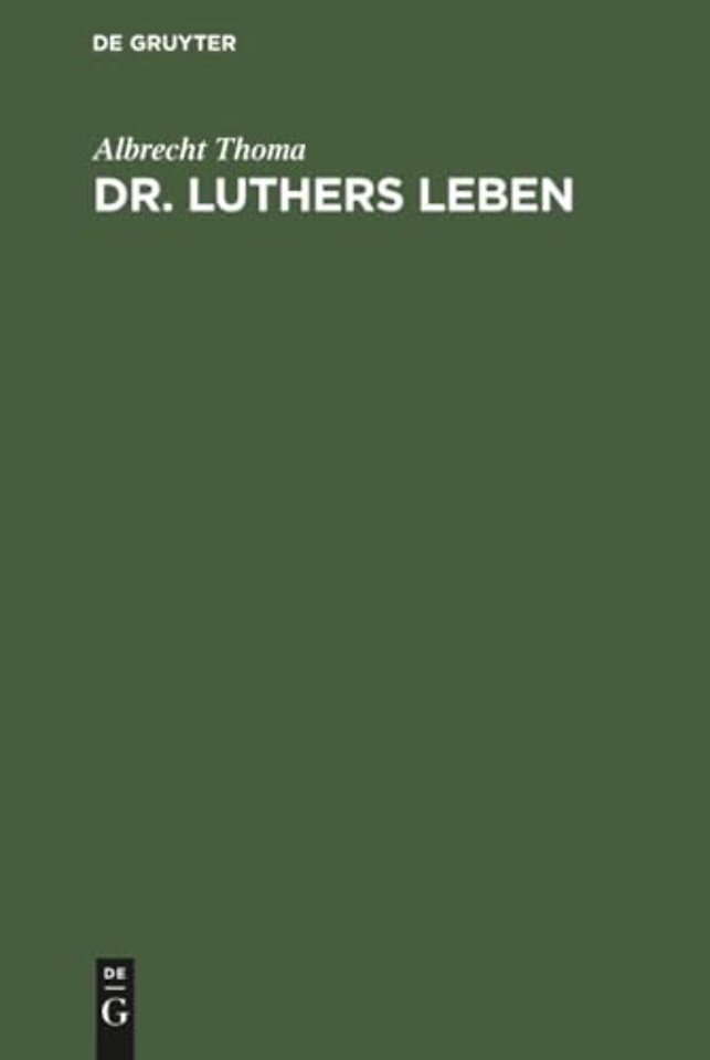 Dr. Luthers Leben