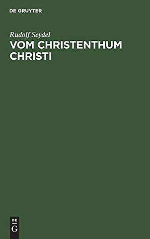 Vom Christenthum Christi – Vier Vorträge