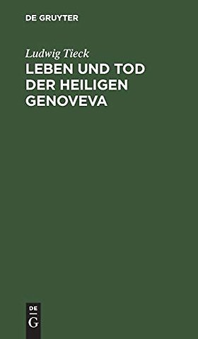 Leben und Tod der heiligen Genoveva – Ein Trauerspiel