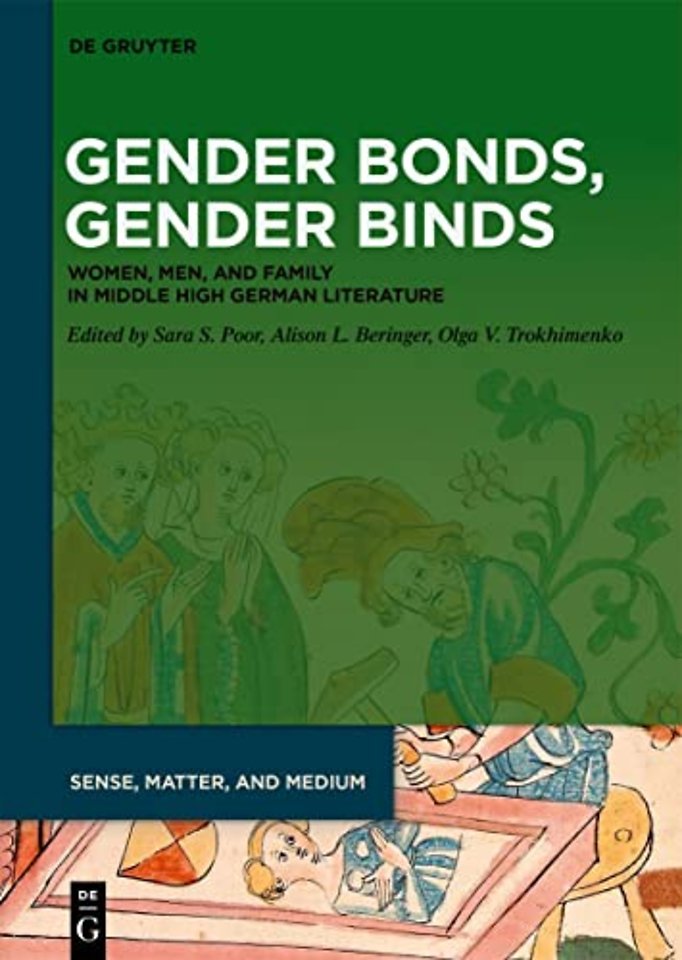 Gender Bonds, Gender Binds – Women, Men, and Family in Middle High German Literature