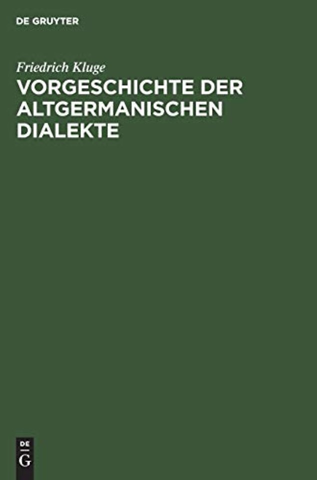 Vorgeschichte der altgermanischen Dialekte – Mit einem Anhang: Geschichte der gotischen Sprache