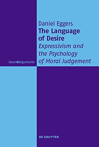 The Language of Desire – Expressivism and the Psychology of Moral Judgement
