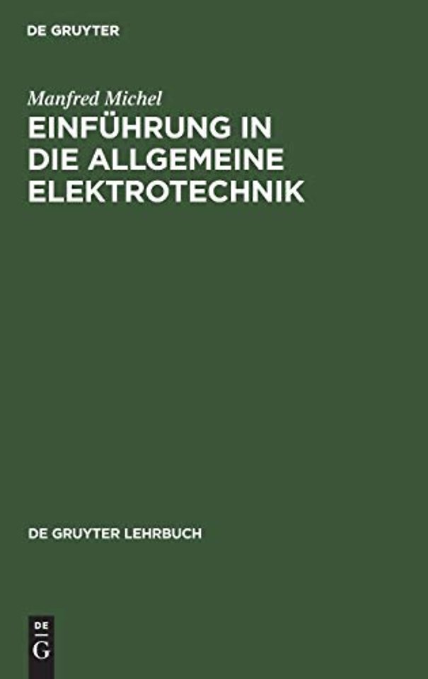 Einführung in die allgemeine Elektrotechnik – Arbeitsverfahren zur Berechnung einfacher elektrischer Netzwerke