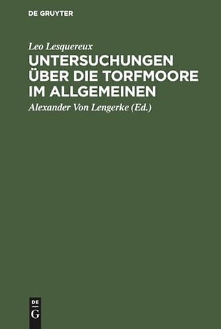 Untersuchungen über die Torfmoore im Allgemeinen – Mit Bemerkungen des Oeconomie–Commissions–Raths Dr. C. Sprengel und des Hofraths Lasius