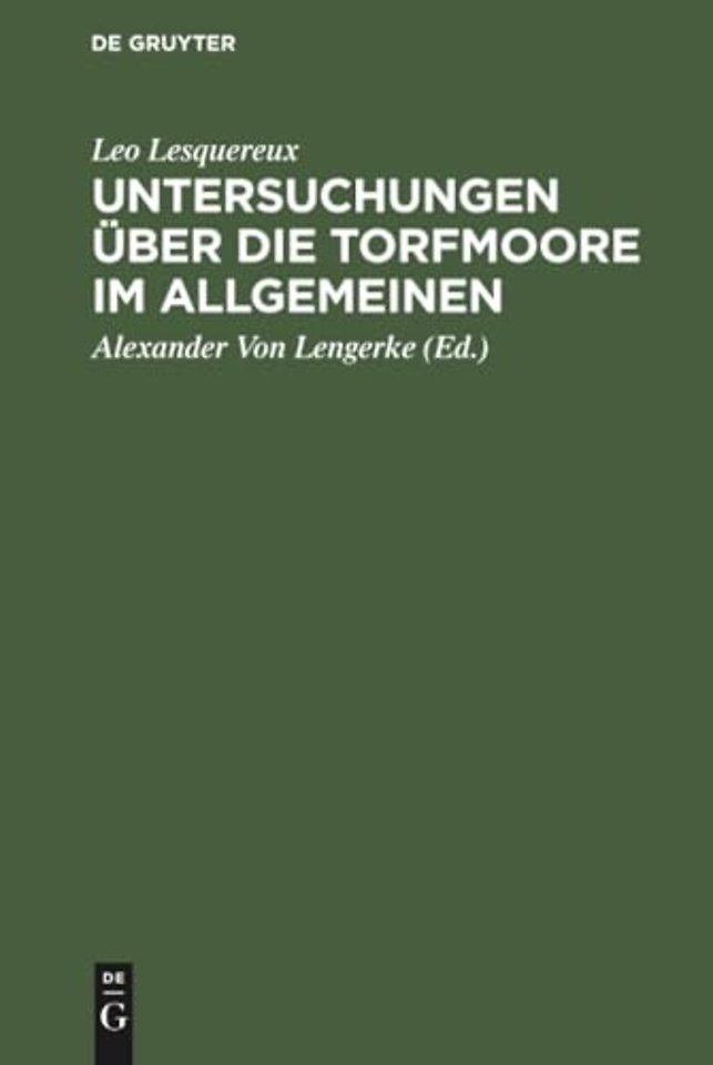 Untersuchungen über die Torfmoore im Allgemeinen – Mit Bemerkungen des Oeconomie–Commissions–Raths Dr. C. Sprengel und des Hofraths Lasius