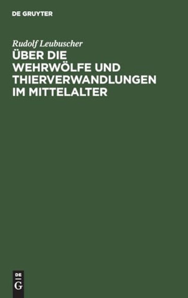 Über die Wehrwölfe und Thierverwandlungen im Mit – Ein Beitrag zur Geschichte der Psychologie