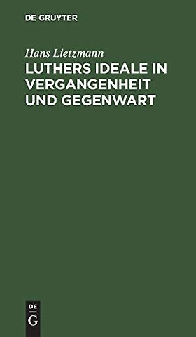 Luthers Ideale in Vergangenheit und Gegenwart