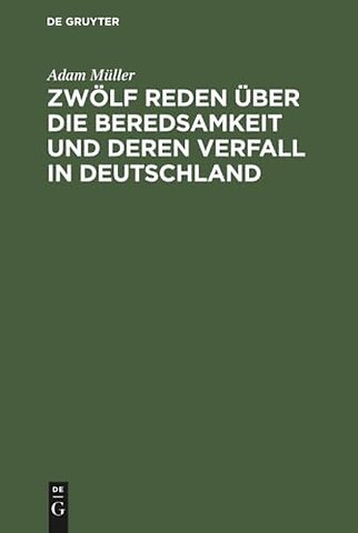 Zwölf Reden über die Beredsamkeit und deren Verf – Gehalten zu Wien im Frühlinge 1812
