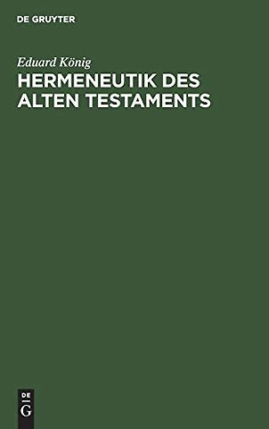 Hermeneutik des Alten Testaments – Mit spezieller Berücksichtigung der modernen Probleme