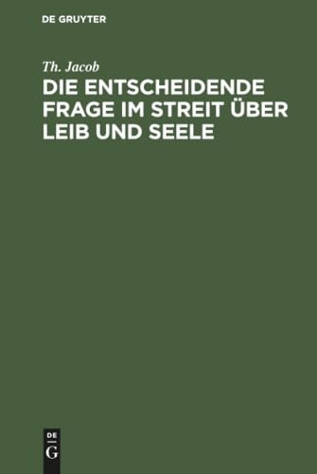 Die entscheidende Frage im Streit über Leib und Seele