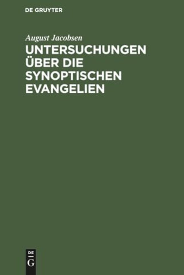 Untersuchungen über die synoptischen Evangelien