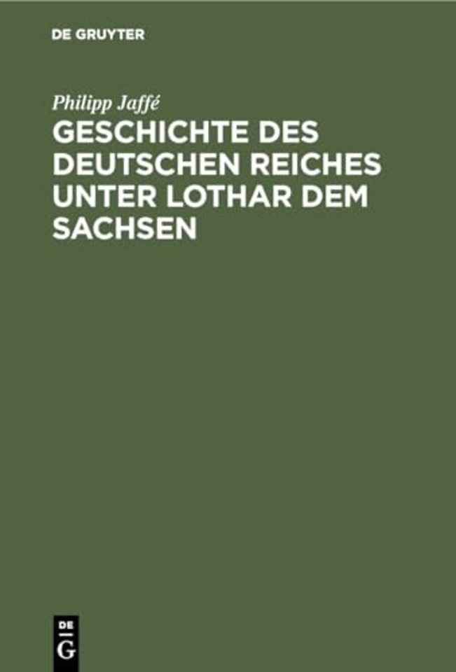 Geschichte des deutschen Reiches unter Lothar dem Sachsen