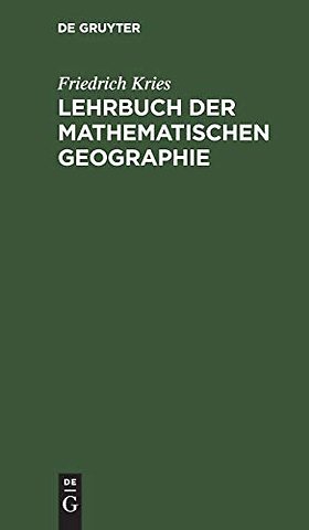 Lehrbuch der mathematischen Geographie