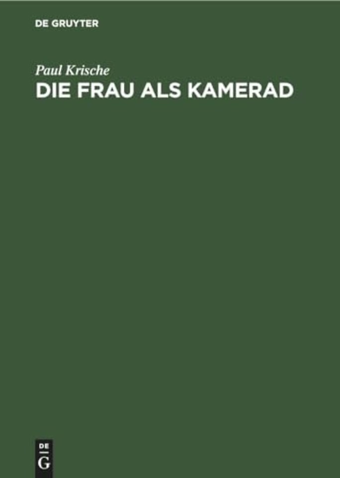 Die Frau als Kamerad – Grundsätzliches zum Problem des Geschlechtes