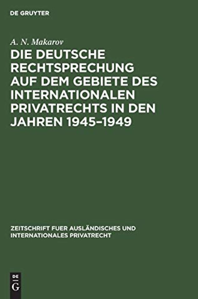 Die deutsche Rechtsprechung auf dem Gebiete des internationalen Privatrechts in den Jahren 1945-1949