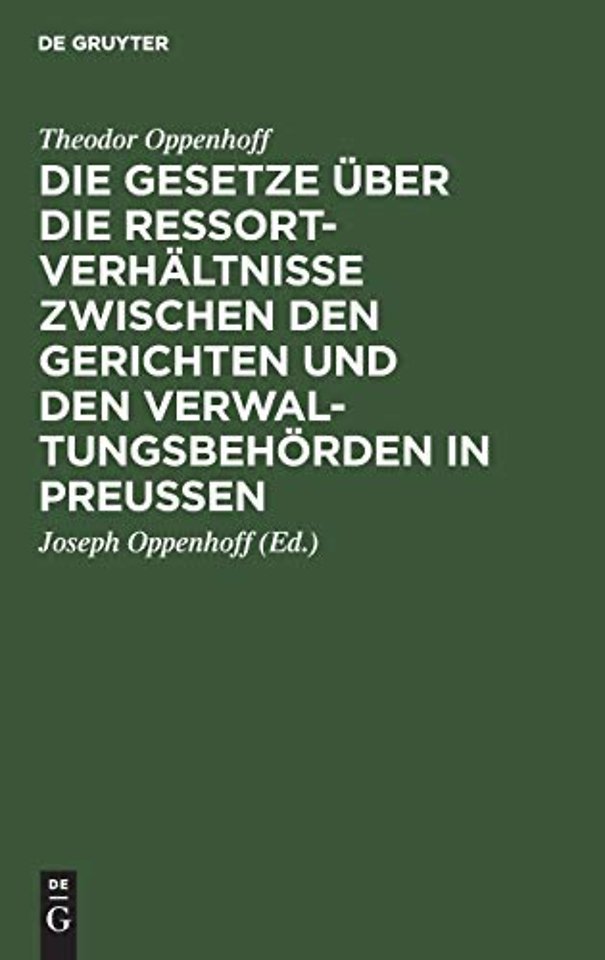 Die Gesetze Uber Die Ressortverhaltnisse Zwischen Den Gerichten Und Den Verwaltungsbehorden in Preußen