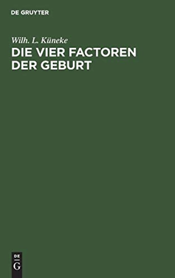 Die vier Factoren der Geburt – Grundzüge einer Physik der Geburt