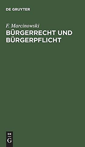Bürgerrecht und Bürgerpflicht – Volksbuch des Staatswesens für das Königreich Preuβen