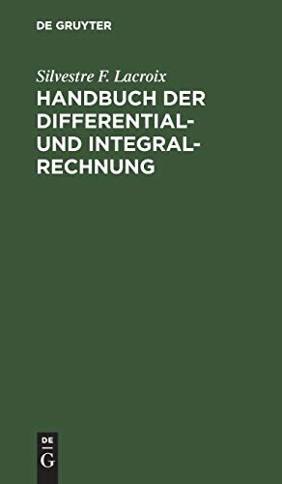 Handbuch der Differential– und Integral–Rechnung
