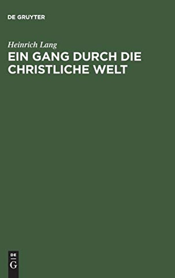 Ein Gang durch die christliche Welt – Studien über die Entwicklung des christlichen Geistes in Briefen an einen Laien