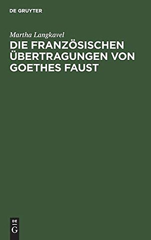 Die franzosischen Ubertragungen von Goethes Faust