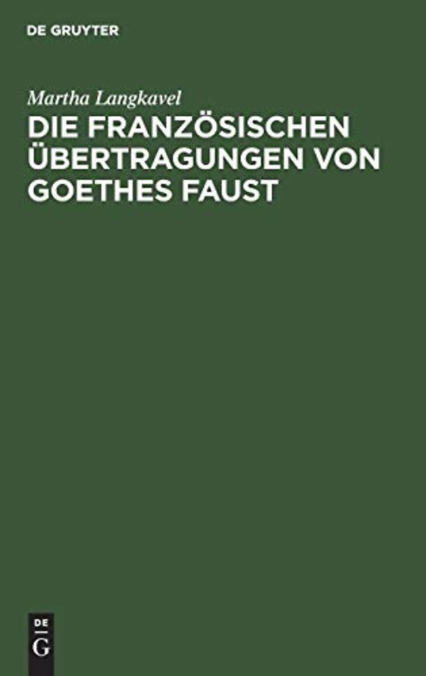 Die franzosischen Ubertragungen von Goethes Faust
