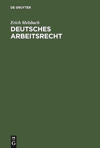 Deutsches Arbeitsrecht – Zu seiner Neuordnung
