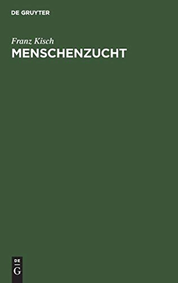 Menschenzucht – Ein Merkbuch für die Reifen beiderlei Geschlechts