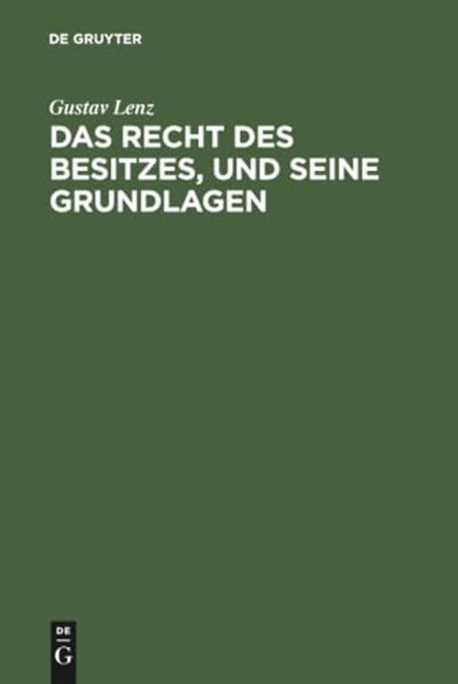 Das Recht des Besitzes, und seine Grundlagen – Zur Einleitung in die Wissenschaft des Römischen Rechts