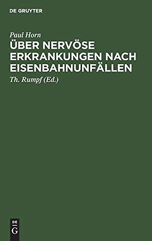 Über nervöse Erkrankungen nach Eisenbahnunfällen – Mit besonderer Berücksichtigung ihrer Beeinflussung durch Kapitalabfindung bezw. Rentenv