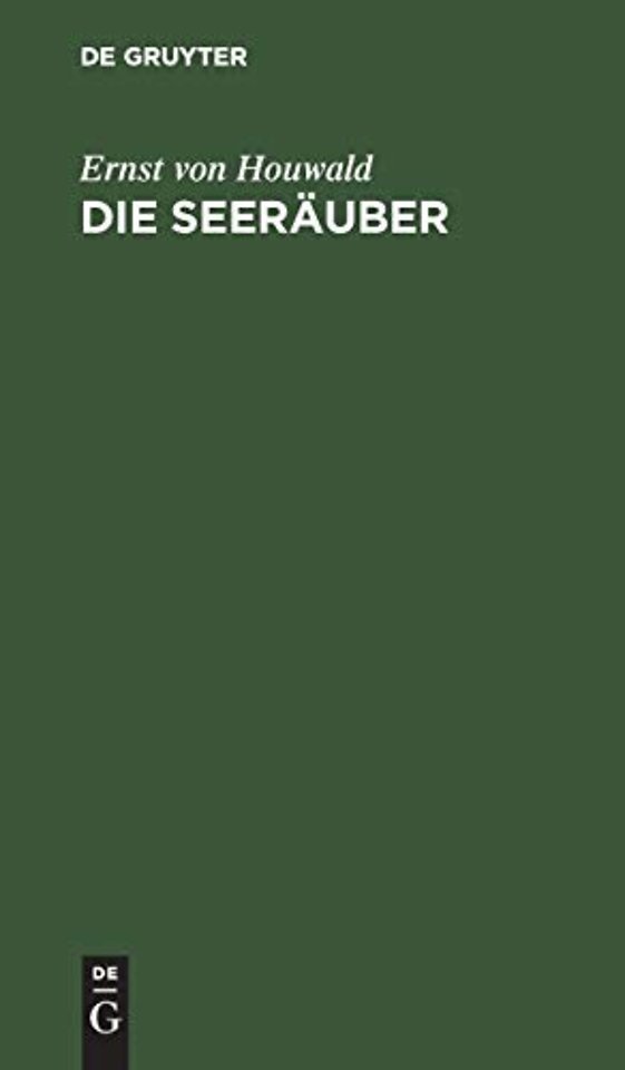 Die Seeräuber – Ein Trauerspiel in 5 Acten