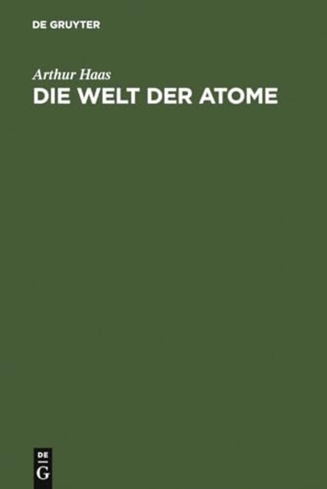 Die Welt der Atome – Zehn gemeinverständliche Vorträge
