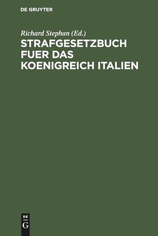 Strafgesetzbuch fuer das Koenigreich Italien – (Codice penale per il Regno d`Italia) ; Nebst dem Einführungsgesetz vom 22. November 1888 und der Ei